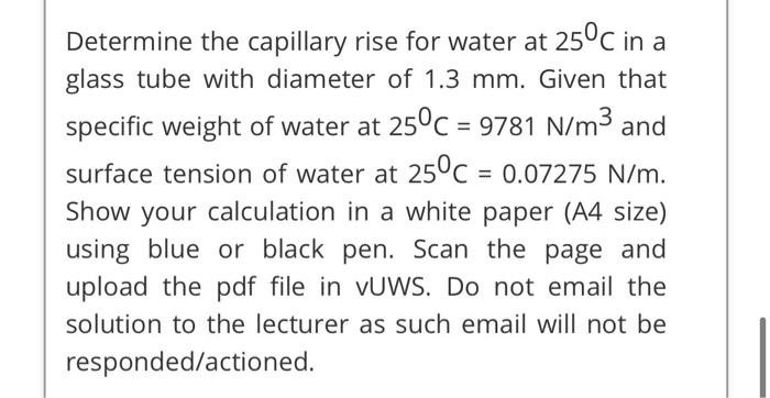 Solved = Determine the capillary rise for water at 25°C in a | Chegg.com