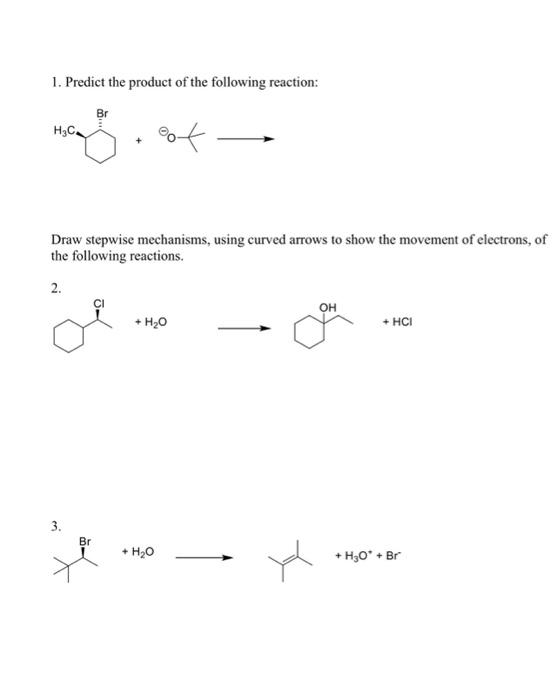 Solved 1. Predict the product of the following reaction: | Chegg.com