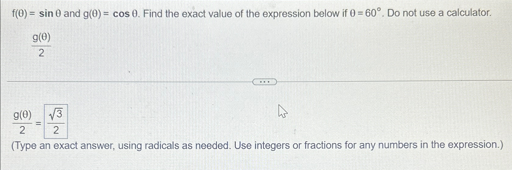 Solved f(θ)=sinθ ﻿and g(θ)=cosθ. ﻿Find the exact value of | Chegg.com
