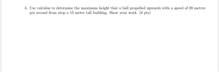 Max Height Math Problem Solved 3. Use calculus to determine the maximum height that | Chegg.com