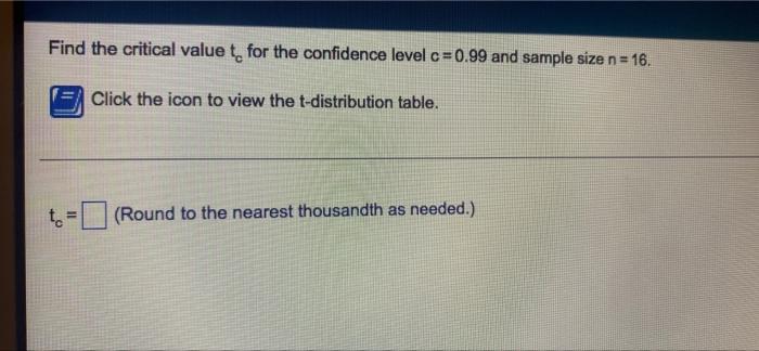 Solved Find the critical value to for the confidence level | Chegg.com