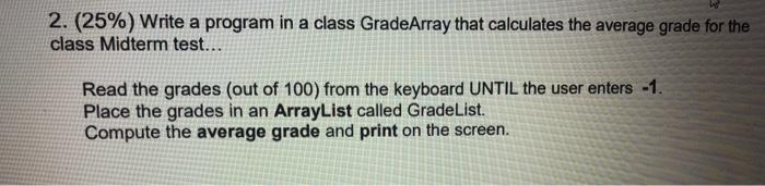 Solved 2. (25%) Write a program in a class GradeArray that | Chegg.com