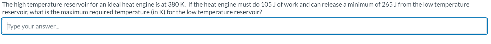 Solved The high temperature reservoir for an ideal heat | Chegg.com