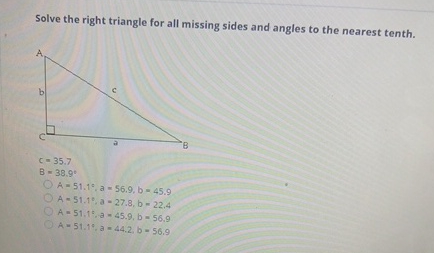 Solved Solve the right triangle for all missing sides and | Chegg.com