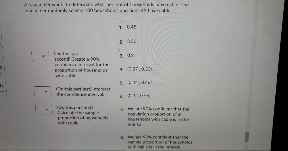 Solved A researcher wants to determine what percent of | Chegg.com