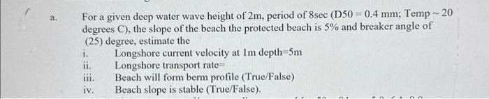 Solved For a given deep water wave height of 2 m, period of | Chegg.com