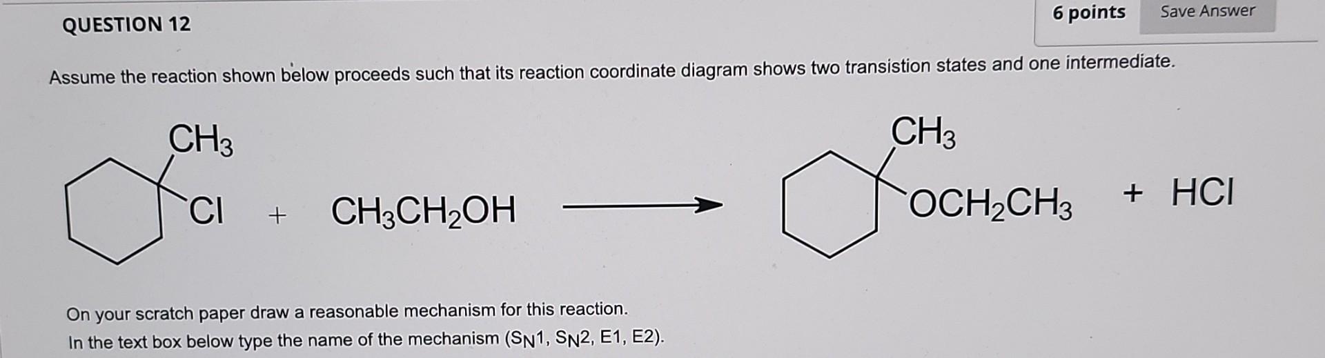 Solved 6 points Save Answer QUESTION 12 Assume the reaction | Chegg.com