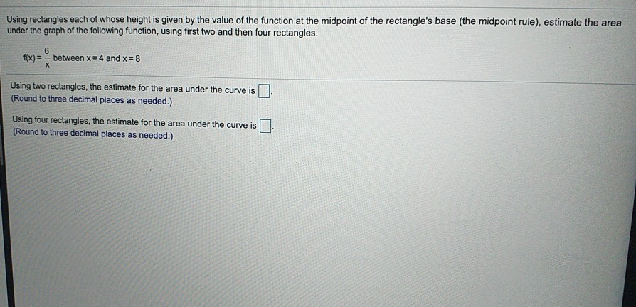 Solved Using rectangles each of whose height is given by the | Chegg.com