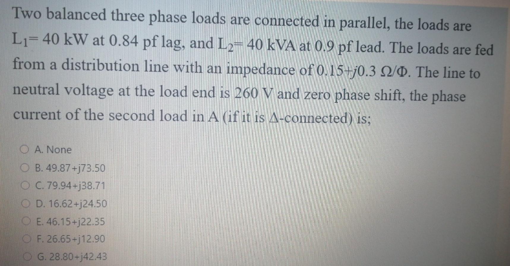 Solved Two balanced three phase loads are connected in | Chegg.com