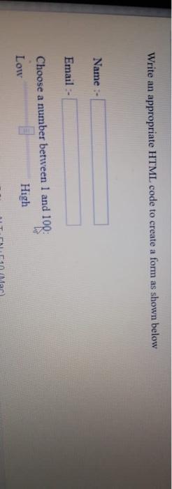 Solved Write an appropriate HTML code to create a form as | Chegg.com
