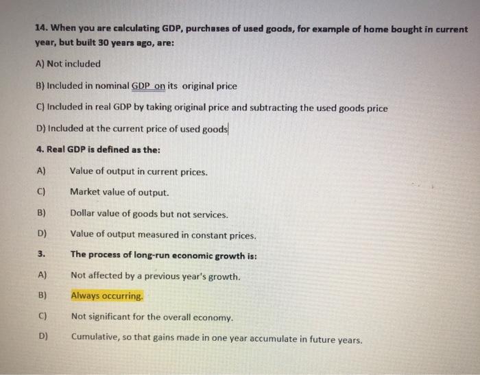 Solved 14. When you are calculating GDP, purchases of used