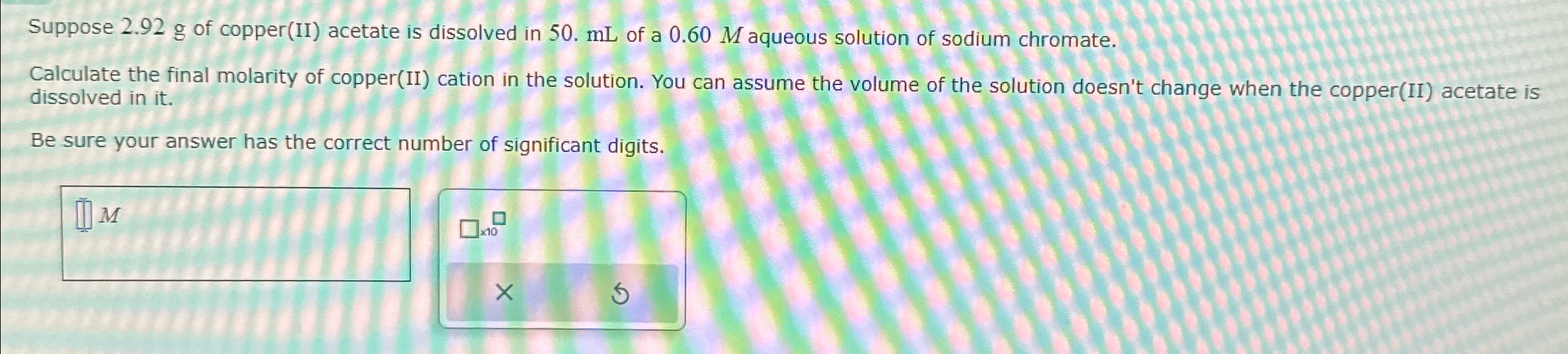 Solved Suppose 2.92g ﻿of copper(II) ﻿acetate is dissolved in | Chegg.com