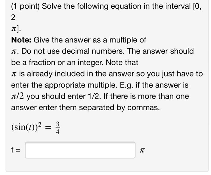 Solved (1 point) Solve the following equation in the | Chegg.com
