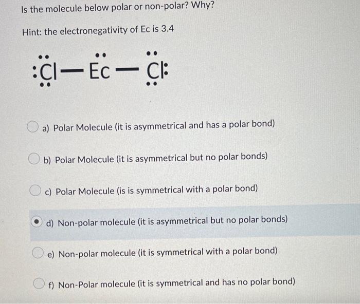 Solved Is the molecule below polar or non-polar? Why? Hint: | Chegg.com