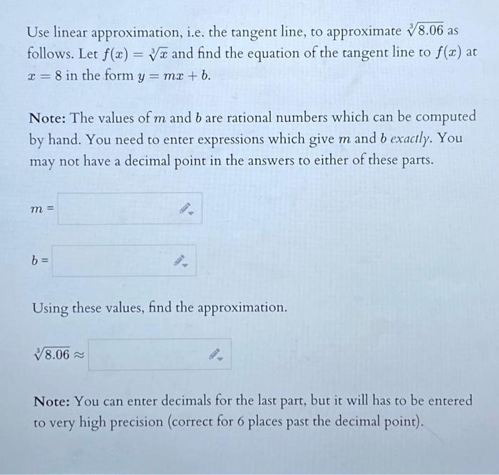 Solved Use linear approximation, i.e. the tangent line, to | Chegg.com