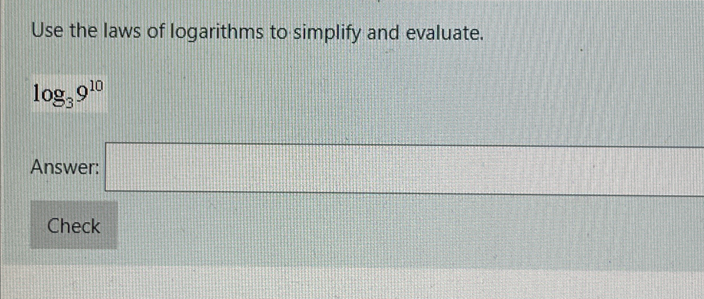 Solved Use the laws of logarithms to simplify and | Chegg.com