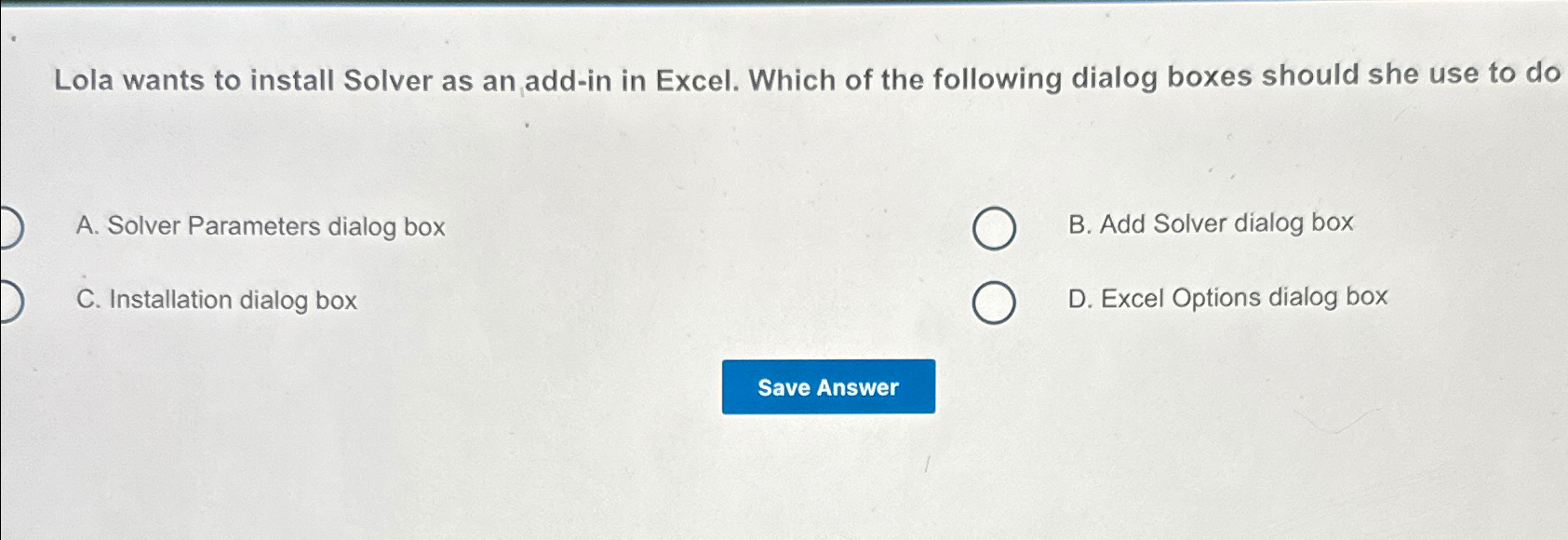Solved Lola wants to install Solver as an add-in in Excel. | Chegg.com