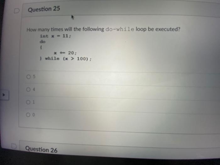 Solved Question 25 How many times will the following | Chegg.com