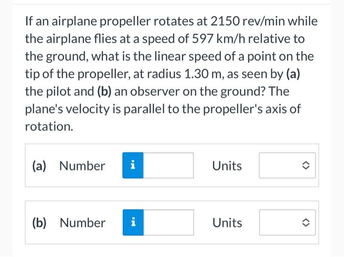 Solved If an airplane propeller rotates at 2150rev/min while | Chegg.com