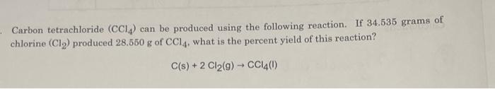 Solved Carbon tetrachloride (CCl4) can be produced using the | Chegg.com