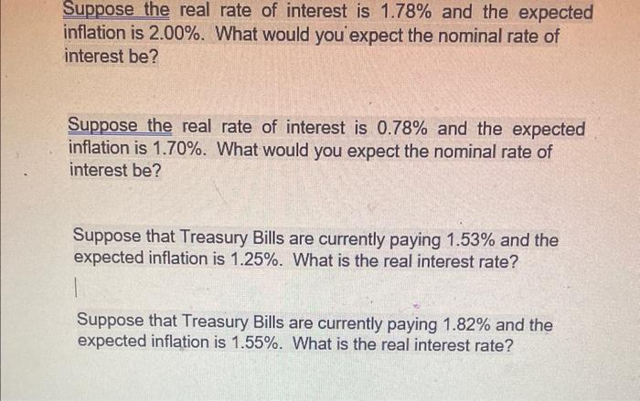 Solved Suppose The Real Rate Of Interest Is 1.78% And The | Chegg.com