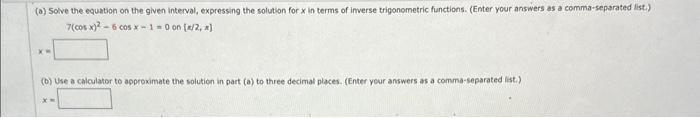 Solved (a) Solve the equation on the given interval, | Chegg.com