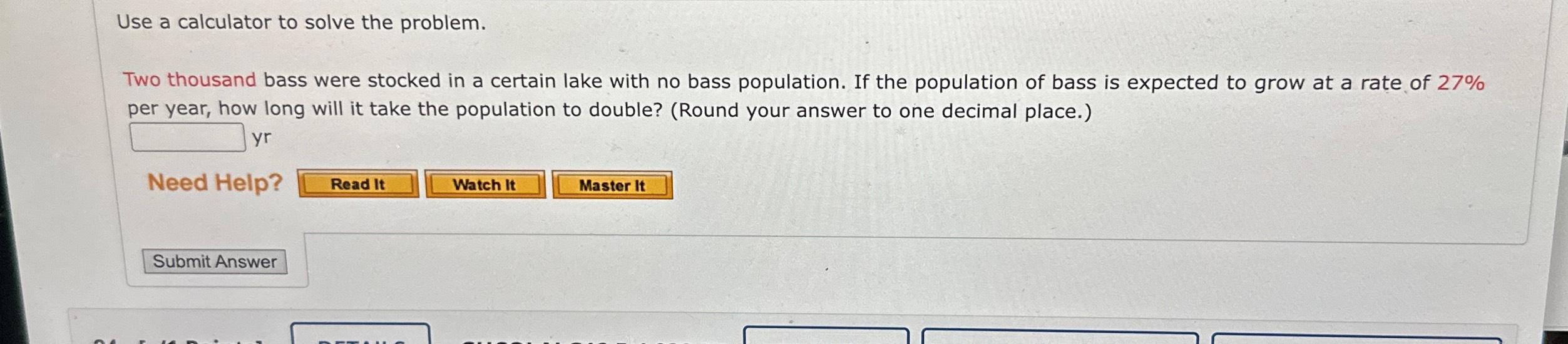 Solved Two thousand bass were stocked in a certain lake with