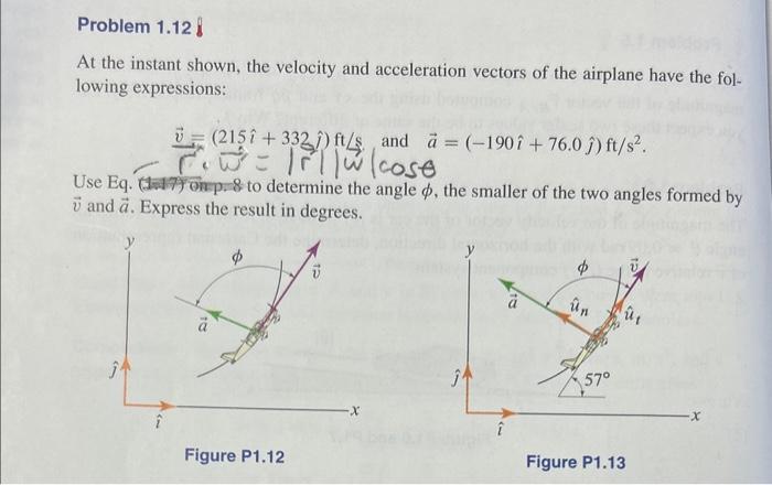 Solved At the instant shown, the velocity and acceleration | Chegg.com