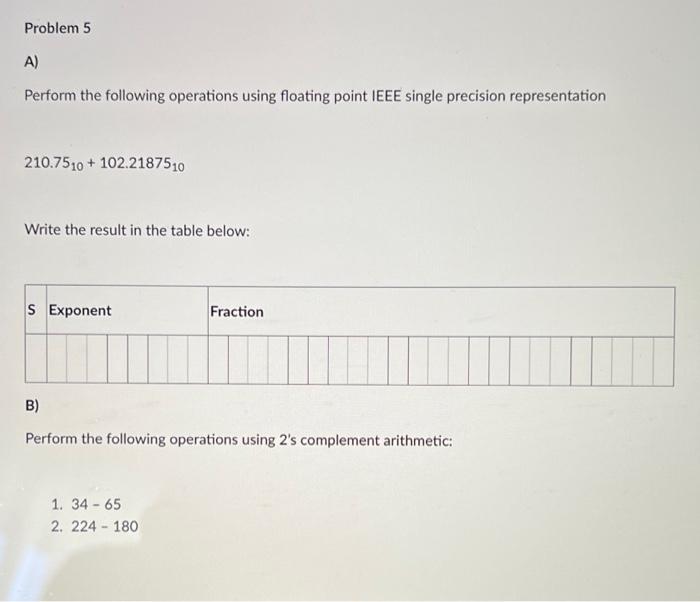 Solved A) Perform the following operations using floating | Chegg.com