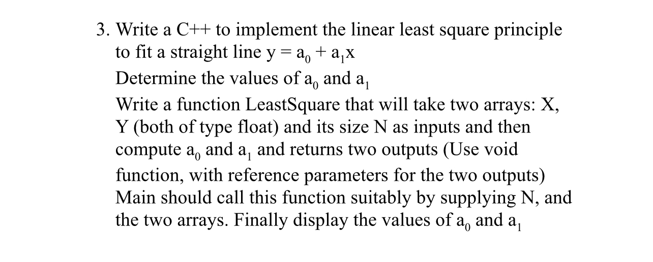 Solved Write a C++ ﻿to implement the linear least square | Chegg.com