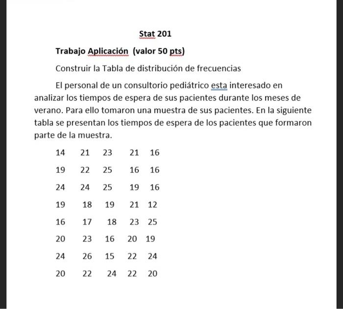 Stat 201 Trabajo Aplicación (valor \( \mathbf{5 0} \) pts) Construir la Tabla de distribución de frecuencias El personal de u