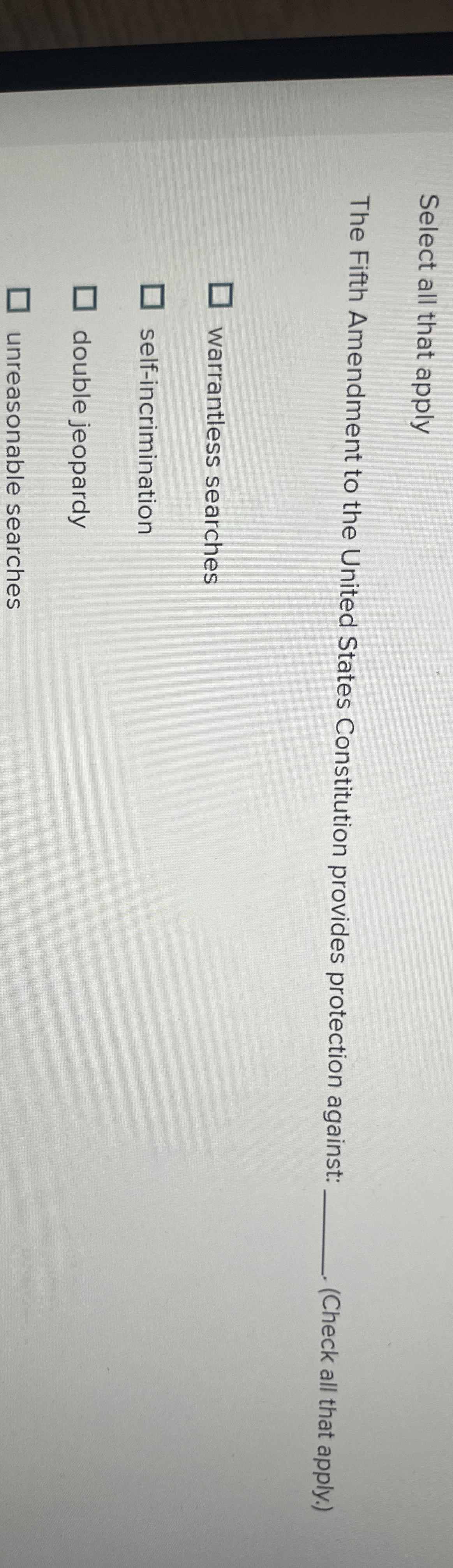 Solved Select all that applyThe Fifth Amendment to the | Chegg.com