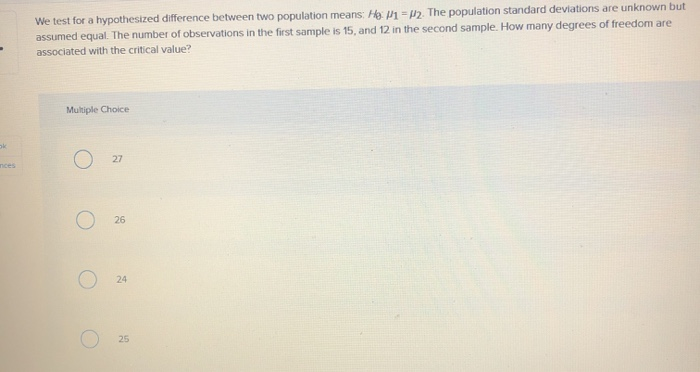 Solved We test for a hypothesized difference between two | Chegg.com