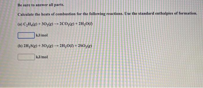 Solved Be sure to answer all parts. Calculate the heats of Chegg