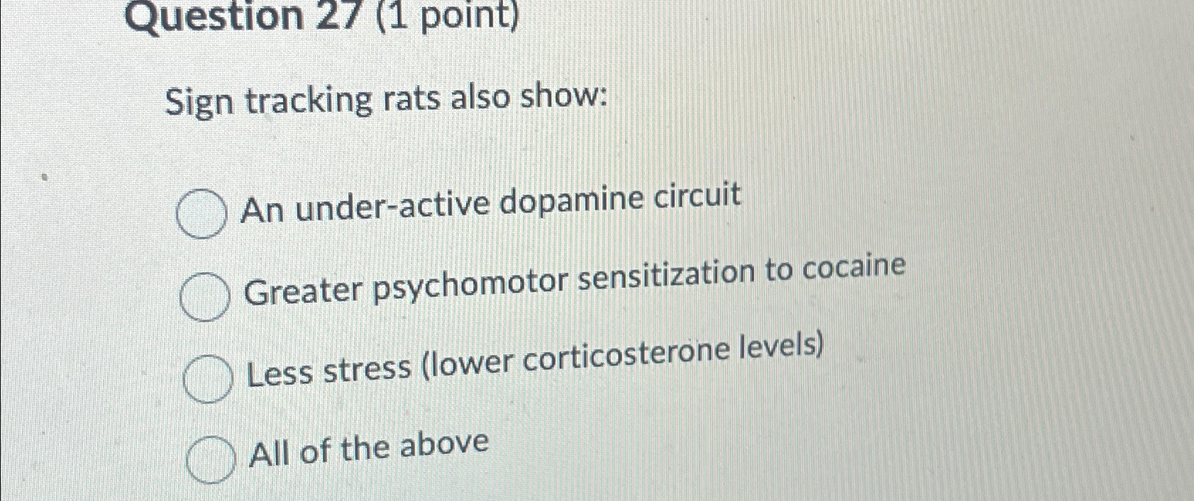Solved Question 27 (1 ﻿point)Sign tracking rats also show:An | Chegg.com