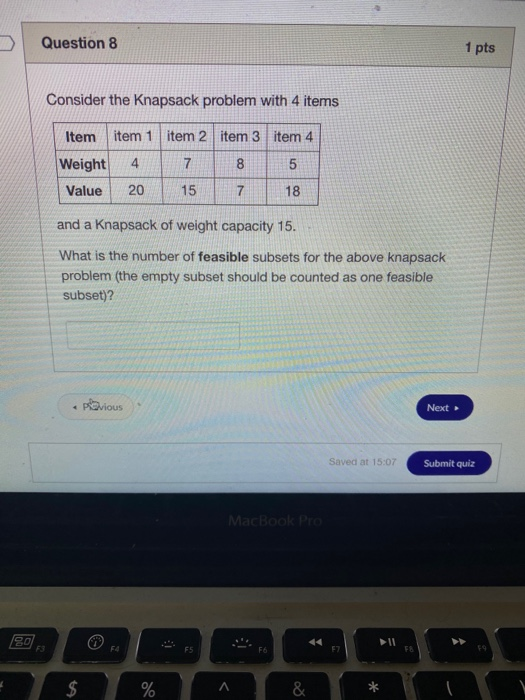 Solved Question 8 1 pts Consider the Knapsack problem with 4 | Chegg.com