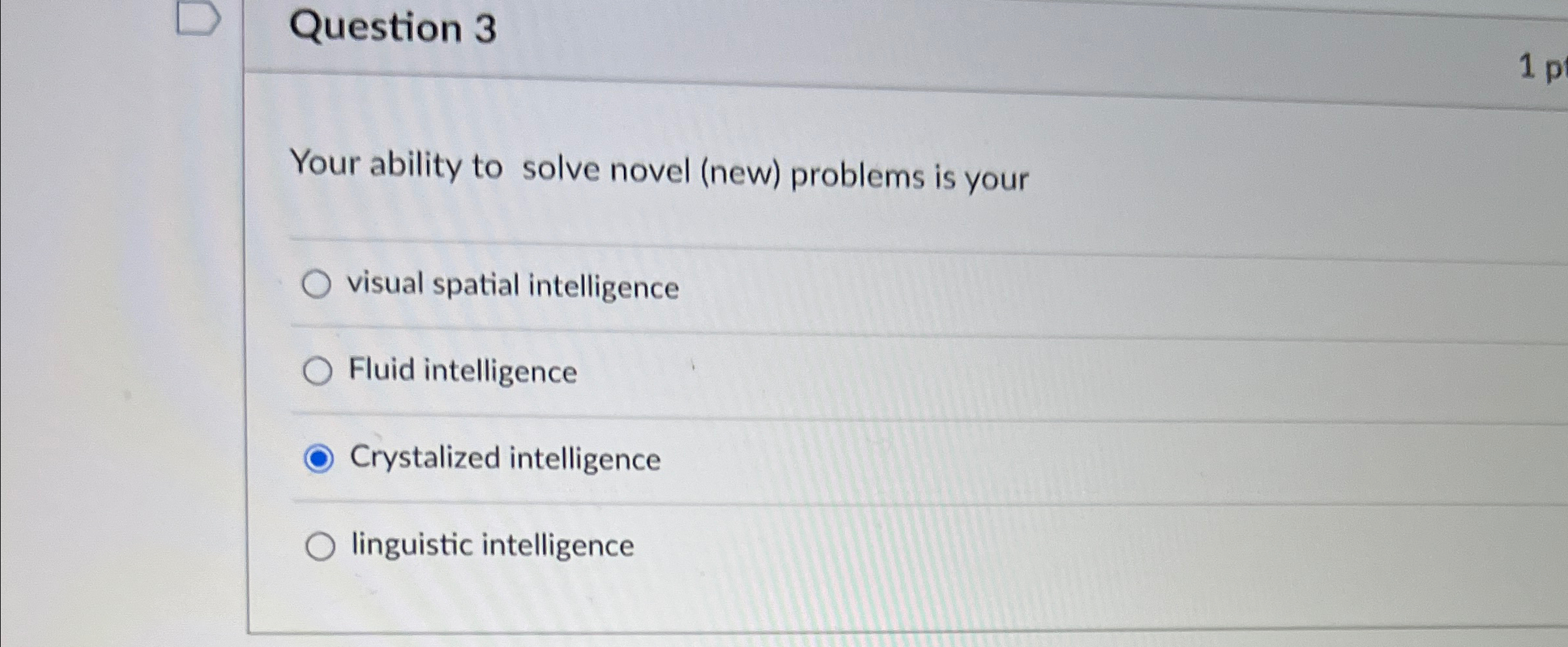 Solved Question 3Your ability to solve novel (new) ﻿problems | Chegg.com
