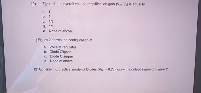 Solved 10) In Figure 1, the overall voltage amplification | Chegg.com