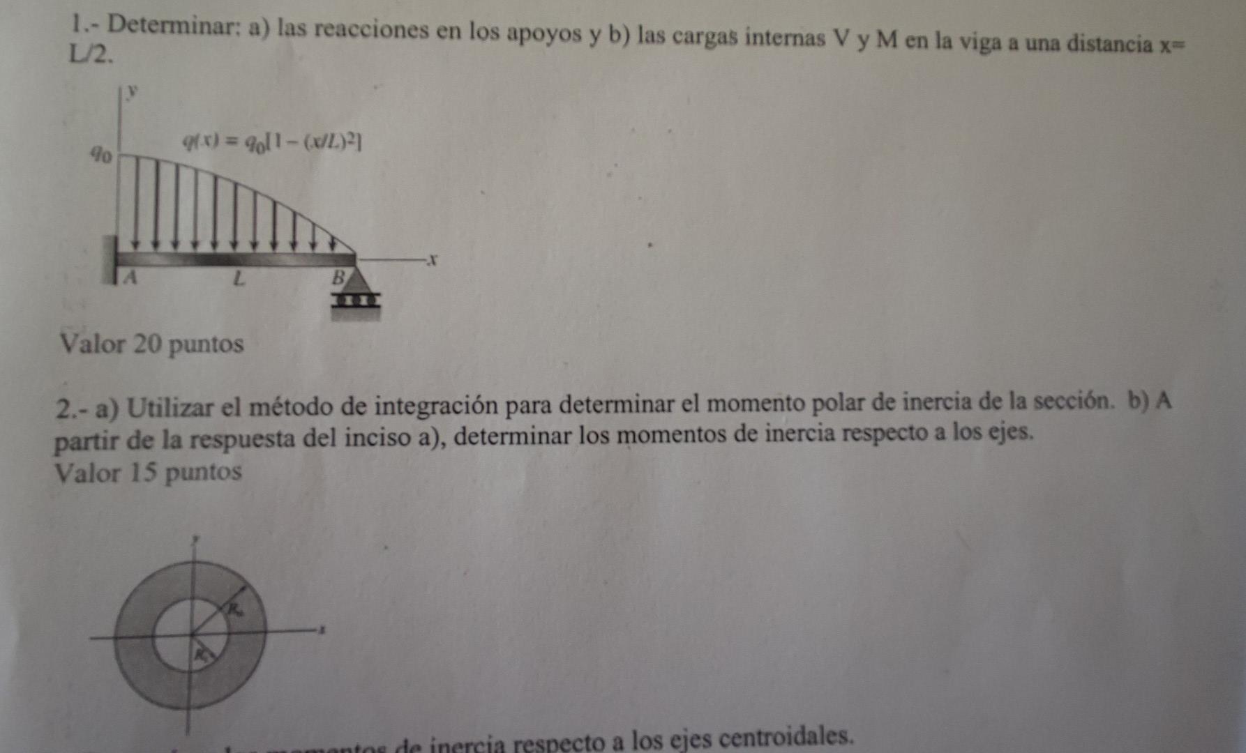 1.- Determinar; a) las reacciones en los apoyos y b) las cargas internas \( \mathrm{V} \) y \( \mathrm{M} \) en la viga a una