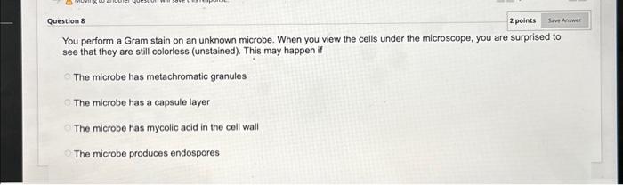 Solved You perform a Gram stain on an unknown microbe. When | Chegg.com