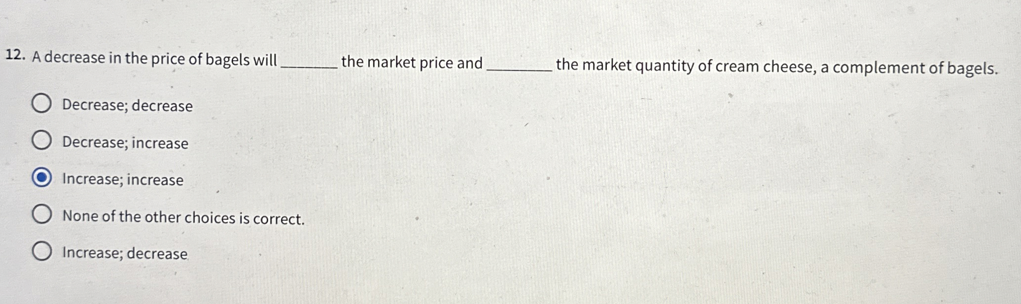 Solved A decrease in the price of bagels will ﻿the market | Chegg.com