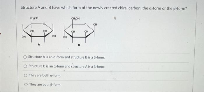 Solved Structure A and B have which form of the newly | Chegg.com