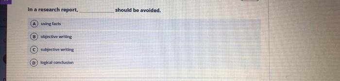 a research report should not be which of the following