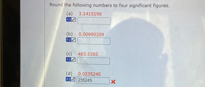 Solved Round the following numbers to four significant | Chegg.com