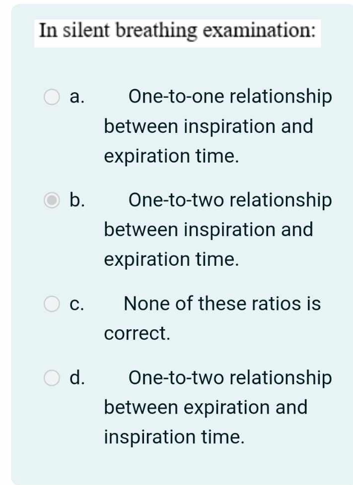 Solved In silent breathing examination:a. ﻿One-to-one | Chegg.com