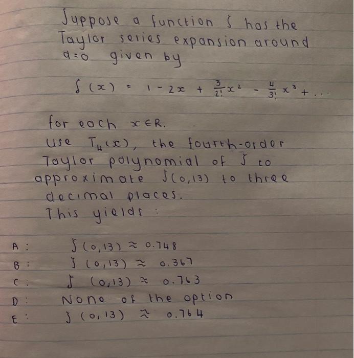 Solved Suppose a function & has the Taylor series expansion | Chegg.com