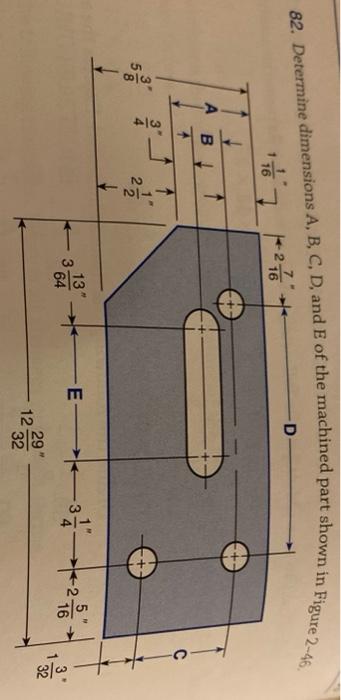 Solved 82. Determine Dimensions A, B, C, D, And E Of The | Chegg.com