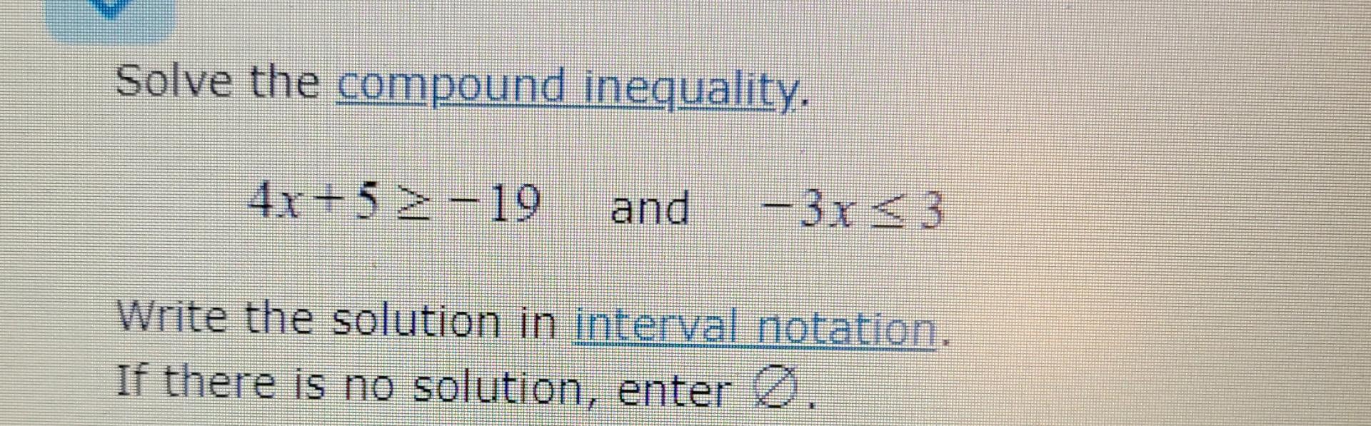 Solved Solve The Compound Inequality4x5≥ 19 ﻿and