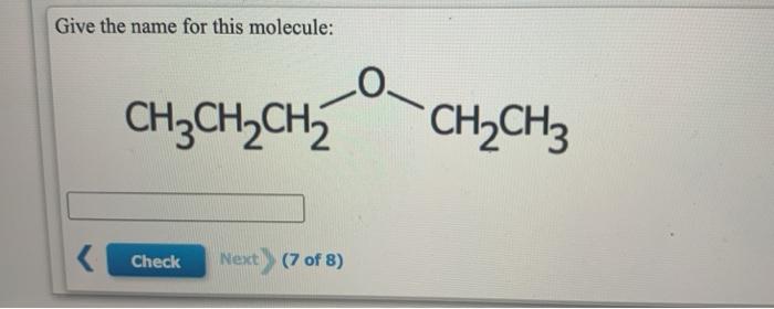 Solved Give the name for this molecule: CH2CH2CH2 CH2CH3 | Chegg.com