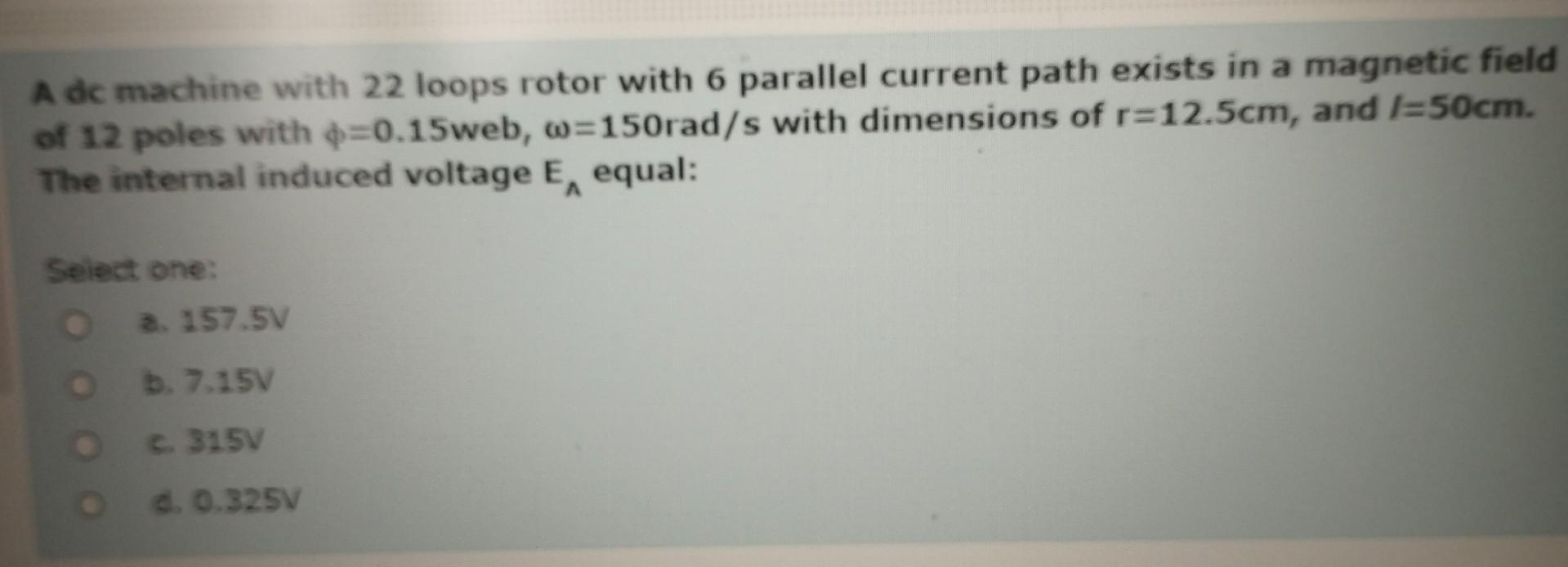 Solved A dc machine with 22 ﻿loops rotor with 6 ﻿parallel
